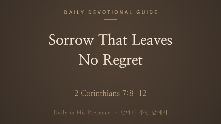Sorrow That Leaves No Regret (2 Corinthians 7:8-12)